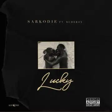 Sarkodie - Lucky ft Rudeboy